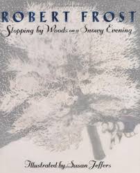Robert Frost Stopping By Woods On A Snowy Evening Amazon Com Stopping By Woods On A Snowy Evening 9780525467342 Robert Frost Susan Jeffers Books Winter Poems Susan Jeffers Robert Frost Poems