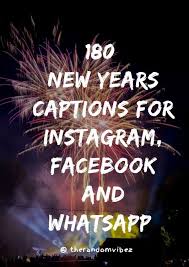 180 New Years Captions For Instagram Facebook And Whatsapp 2020 New Year Captions New Years Instagram Captions Instagram Captions