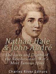 Amazon Com Nathan Hale And John Andre The Lives And Deaths Of The Revolutionary War S Most Famous Spies Ebook Charles River Editors Kindle Store Enjoy the best nathan hale quotes at brainyquote. nathan hale and john andre the lives and deaths of the revolutionary war s most famous spies