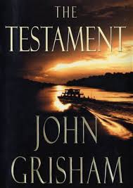 The Testament By John Grisham 9780385339582 Penguinrandomhouse Com Books In 2020 John Grisham John Grisham Books Books