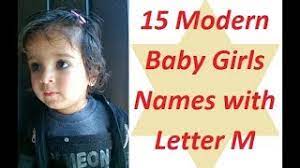 Feel free to browse our names and be sure to add the ones you like to your favorites list. 15 Modern Baby Girls Names With Letter M Youtube