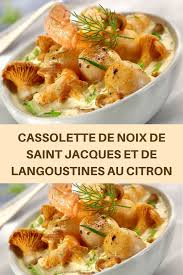 Cassolette De Noix De Saint Jacques Et De Langoustines Au Citron En 2020 Noix De Saint Jacques Recettes De Cuisine Recette Poisson