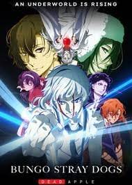 Check spelling or type a new query. Bungou Stray Dogs Movie Dead Apple Anime Planet
