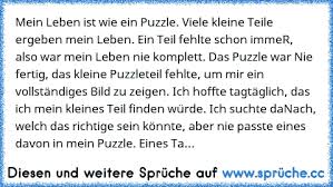 Https Www Xn Sprche 5ya Cc Mein Leben Ist Wie Ein Puzzle Viele Kleine Teile Ergeben Mein Leben Ein Teil Fehlte Schon Immer Al 0