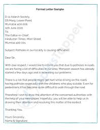 Formal letters these letters include applications, letters to editors, official letters, letters to and from organisations, government departments etc. Formal Letter How To Write A Formal Letter Template Samples Examples A Plus Topper