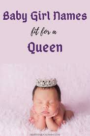 15 Elegant Royal Names For Baby Girls Royal Baby Girl Names Baby Girl Names New Baby Girl Names
