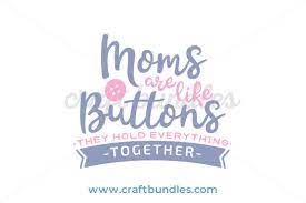 Free Free Mums Are Like Buttons Svg 833 SVG PNG EPS DXF File