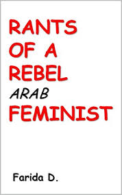 76,219 likes · 18,164 talking about this. Amazon Com Rants Of A Rebel Arab Feminist Ebook D Farida Kindle Store