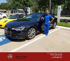 Congratulations Anissa On Your Audi A6 From Joe Deleon At Fiat Of Dallas Fiat Customer Review Audi