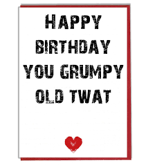 Well,give rest to all your thoughts,we can find it out easily. Rude Funny Joke Birthday Card Happy Birthday You Grumpy Old Twat Best Friend Mate Brother Husband Boyfriend Old Man Dad Buy Online In Bulgaria At Bulgaria Desertcart Com Productid 48382723