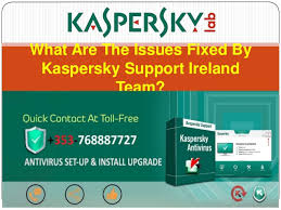 What Are The Issues Fixed By Kaspersky Support Ireland Team