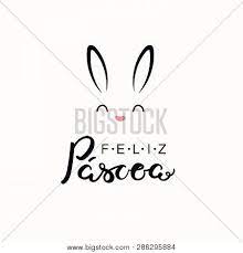 Here is the translation and the portuguese word for happy easter: Hand Written Vector Photo Free Trial Bigstock