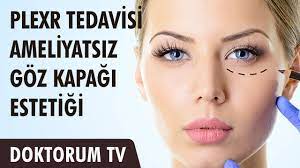 Plexr Tedavisi Ameliyatsiz Goz Kapagi Estetigi Doktorum Tv Youtube
