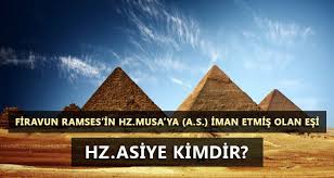 Hz Asiye Kimdir Firavun Ve Hz Musa Mekteb I Dervis