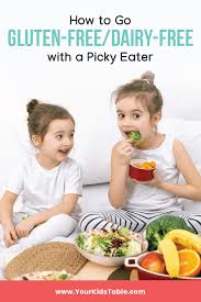 It is easy to tell you this too shall pass and move on. How To Go Gluten Free Dairy Free With A Picky Eater Your Kid S Table