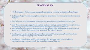 Latar belakang adalah dasar ataupun titik tolak untuk memberikan pemahaman kepada pembaca mengenai apa yang ingin disampaikan. Latar Belakang Sejarah Kesultanan Melayu Perlembagaan
