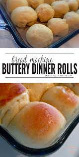 Buttery Dinner Rolls In The Bread Machine Recipe Easy Bread Machine Recipes Best Bread Machine Bread Maker Recipes