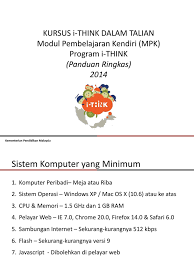 Minta nasihat daripada penyelaras it, pkg atau btpn untuk memastikan guru boleh melaksanakan kidt. Kursus I Think Dalam Talian Kidt 2014 Panduan Pengguna