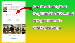 Cara Download Aplikasi Yang Tidak Bisa Di Download Di Indonesia Atau Negara Lain Aplikasi Indonesia Teknologi
