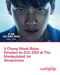 Drama Korea The Manipulated menampilkan aksi balas dendam Ji Chang Wook yang  terjebak perangkap D.O. EXO. Intip sinopsis dan jadwal tayangnya.