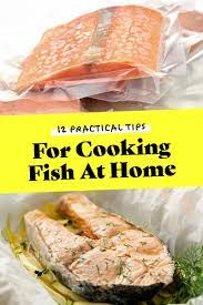 12 Practical Tips For Cooking Fish At Home How To Cook Fish Cooking Cooking Seafood