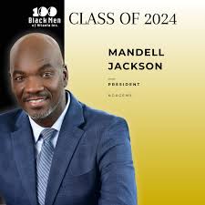 Welcome to the 2024 Class of the 100 Black Men of Atlanta, Mandell Jackson!  Mandell is President and Owner of NGageMe Executive Coaching & Consulting.  His extensive background will greatly benefit our