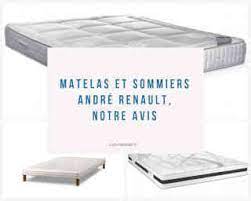 => consultez directement les meilleures modèles de matelas. Matelas Andre Renault Notre Avis Prix Et Test De Cette Literie