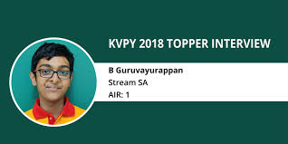 Kvpy (kishore vaigyanik protsahan yojana) 2021: Kvpy 2018 Topper Interview B Guruvayurappan Stream Sa Air 1