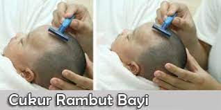Cara Cukur Rambut Bayi Dalam Islam