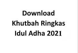 Jun 25, 2021 · baca juga: Khutbah Idul Adha 1442h 2021 Singkat Padat Dan Jelas Maxtrimus