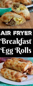 Breakfast Egg Rolls Air Fryer Foody Schmoody Blog Recipe In 2020 Air Fryer Dinner Recipes Air Fryer Recipes Breakfast Air Fryer Recipes Healthy