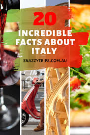 Incredible Facts About Italy You Should Know To Better Appreciate This Fabulous Country When You Visit Here Are 20 Plus Thi The Incredibles Italy Travel Blog