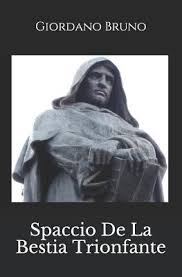 Giordano bruno & antimo negri. Spaccio De La Bestia Trionfante Giordano Bruno 9781072480730