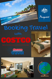 Booking Travel With Costco Costco Travel Costco Travel Vacations Travel Book