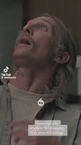 Green lights by Matthew McConaughey. Very powerful message. #fyp