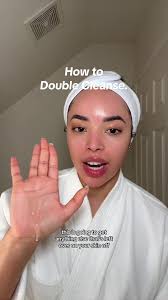 How to double cleanse 🫧 Oil cleanse first