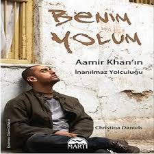 Benim Yolum Aamir Khan In Inanilmaz Yolculugu Pdf Indir Okuma Listeleri Kitap Incelemesi Kitap Okuma