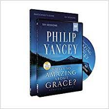Online shopping for yancey, philip from a great selection at books store. What S So Amazing About Grace Participant S Guide With Dvd Updated Edition Yancey Philip Amazon Com Books