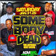 Somebody a Go Dead event image