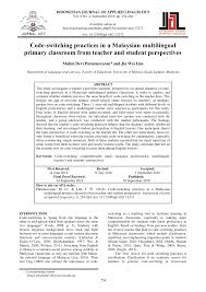 Pdf Code Switching Practices In A Malaysian Multilingual Primary Classroom From Teacher S And Students Perspectives