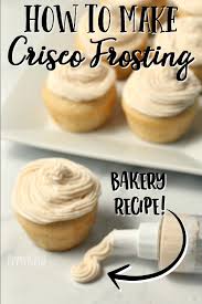Use This Homemade Crisco Frosting Recipe To Decorate Your Cakes Cookies It S A Delicious Bakery Fro Frosting Recipes Decorating Icing Recipe Crisco Frosting
