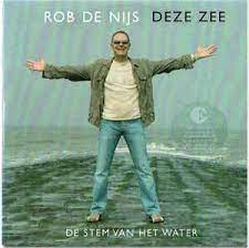 Ongelofelijk blij en verrast dat na een carrière van bijna 60 jaar deze prijs mij is toegekend. Rob De Nijs Deze Zee 2004 Cd Discogs