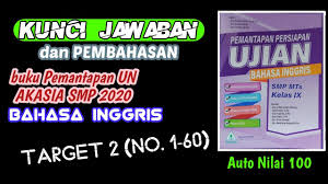 Kunci jawaban simulasi un sma ips oleh erlangga. Jawaban Pembahasan Pemantapan Un Akasia Smp 2020 B Inggris Target 2 No 1 60 Youtube