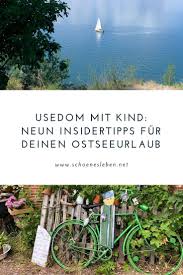 Neun Tipps Fur Einen Entspannten Urlaub Mit Kind Auf Usedom An Der Ostsee Viele Ausflugstipps Und Cafe Empfehlungen Used Ostsee Urlaub Schones Leben Ausflug