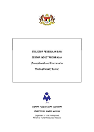 Qualifications & levels malaysia occupational skills qualifications framework (mosqf) skillsmalaysia invite package level description education system in source: Struktur Pekerjaan Bagi Sektor Industri Kimpalan