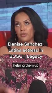 Denise Sanchez en BOSCH Legacy: Representación y Legado