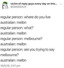 100 Of The Best Australian Memes Of 2018 Australian Memes Australia Funny Funny Australian