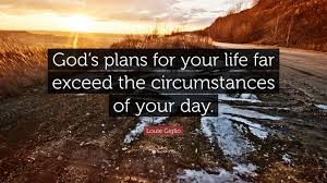 Louie Giglio Quote: “God's plans for your life far exceed the ...