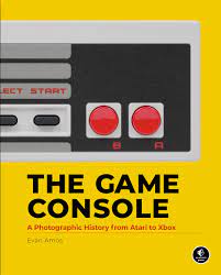 Conoce todas las últimas noticias y novedades de videojuegos de atari 2600. Amazon Com The Game Console A History In Photographs 9781593277437 Amos Evan Books