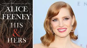 Jessica Chastain Snags TV Rights to Alice Feeney's 'His & Hers'